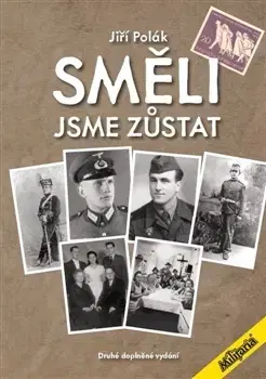 Beletria - ostatné Směli jsme zůstat, 2 vydání - Jiří Polák