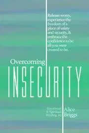 Náboženstvo - ostatné Overcoming Insecurity - Briggs Alice
