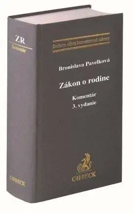 Rodinné právo Zákon o rodine. Komentár (3. vydanie) - Bronislava Pavelková