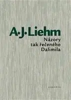 Eseje, úvahy, štúdie Názory tak řečeného Dalimila - Antonín J. Liehm