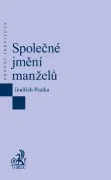 Zákony, zbierky zákonov Společné jmění manželů - Jindřich Psutka
