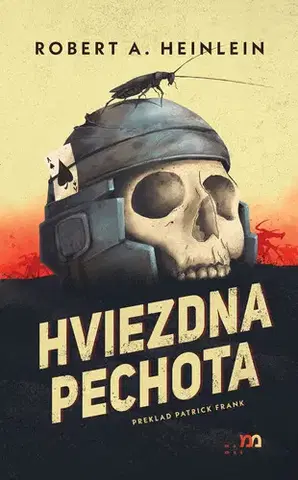 Sci-fi a fantasy Hviezdna pechota - Robert A. Heinlein,Patrick Frank