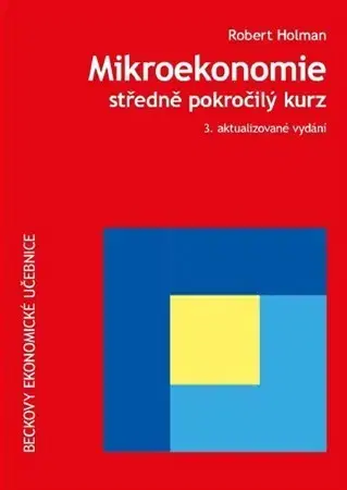 Ekonómia, Ekonomika Mikroekonomie - Robert Holman