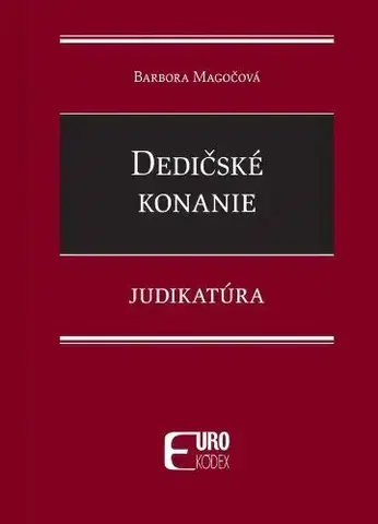 Občianske právo Dedičské konanie - Judikatúra - Barbora Magočová