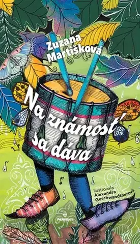 Pre deti a mládež - ostatné Na známosť sa dáva - Zuzana Martišková,Alexandra Geschwandtnerová