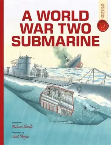 Príprava do školy, pracovné zošity A World War Two Submarine: Spectacular Visual Guides - Richard Humble