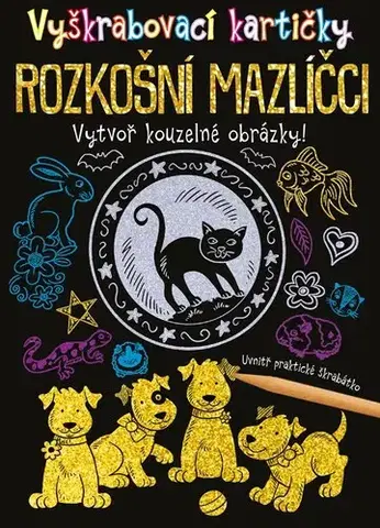 Pre deti a mládež - ostatné Vyškrabovací kartičky: Rozkošní mazlíčci - neuvedený,Marie Dupalová