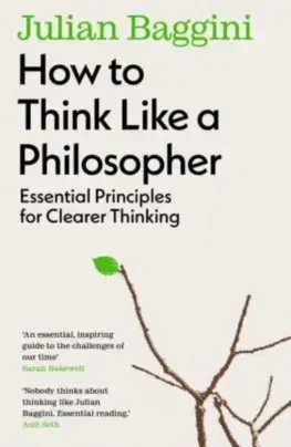 Filozofia How to Think Like a Philosopher - Julian Baggini