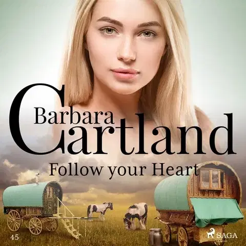 Romantická beletria Saga Egmont Follow Your Heart (Barbara Cartland’s Pink Collection 45) (EN)