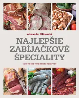 Mäso, Ryby Najlepšie zabíjačkové špeciality - Alexander Hlinovský