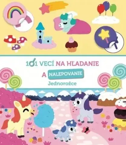 Pre deti a mládež - ostatné Jednorožce -101 vecí na hľadanie a nalepovanie