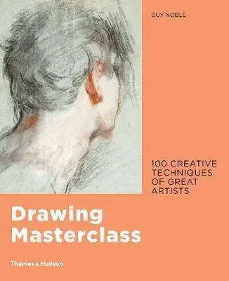 Maliarstvo, grafika Drawing Masterclass - Guy Noble