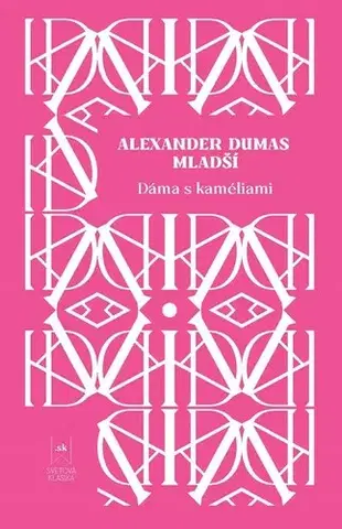 Svetová beletria Dáma s kaméliami - Alexander Dumas ml.,Zora Sadloňová