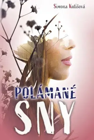 Young adults Polámané sny - Simona Kutišová
