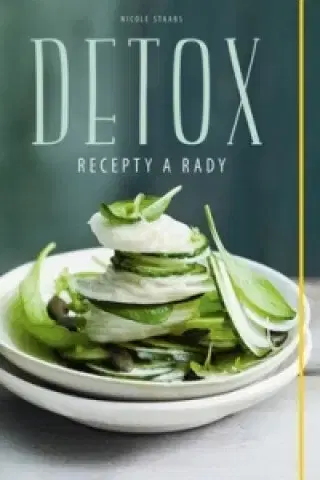 Zdravá výživa, diéty, chudnutie Detox. Recepty a rady - Nicole Staabs,Katarína Bobríková