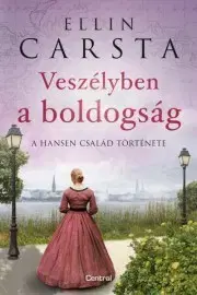 Svetová beletria Veszélyben a boldogság - Ellin Carsta
