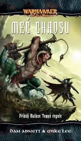 Sci-fi a fantasy Warhammer - The Old World: Meč Chaosu - Dan Abnett,Mike Lee