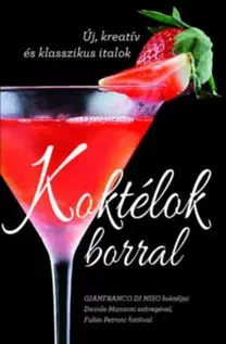 Pivo, whiskey, nápoje, kokteily Koktélok borral - Kolektív autorov