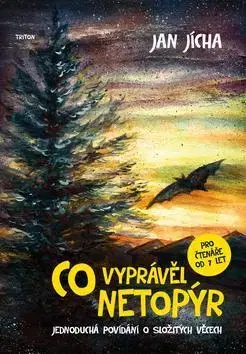 Dobrodružstvo, napätie, western Co vyprávěl netopýr - Jan Jícha