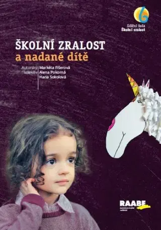 Pedagogika, vzdelávanie, vyučovanie Školní zralost a nadané dítě - Kolektív autorov