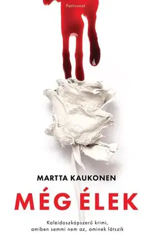 Detektívky, trilery, horory Még élek - Martta Kaukonen