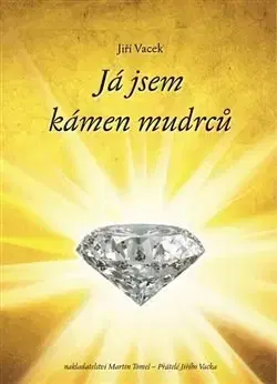 Filozofia Já jsem kámen mudrců - Jiří Vacek