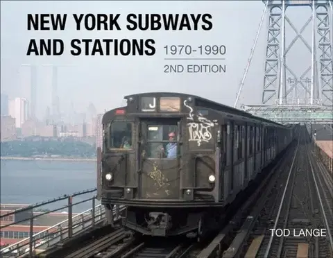 Auto, moto New York Subways and Stations, 1970–1990 (2nd Edition) - Tod Lange