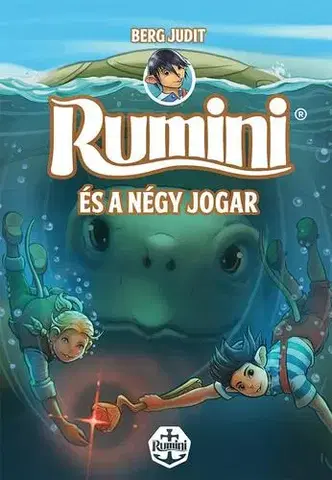 Rozprávky Rumini és a négy jogar - Judit Berg,Zoltán Nagy