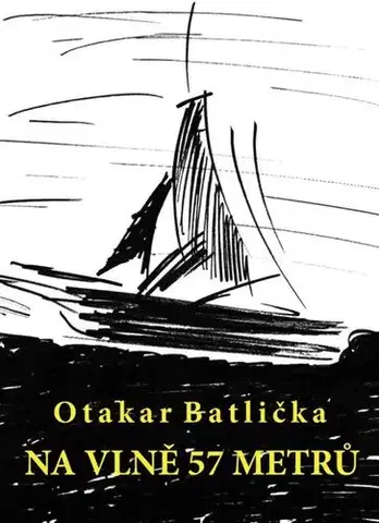 Pre deti a mládež - ostatné Na vlně 57 metrů - Otakar Batlička
