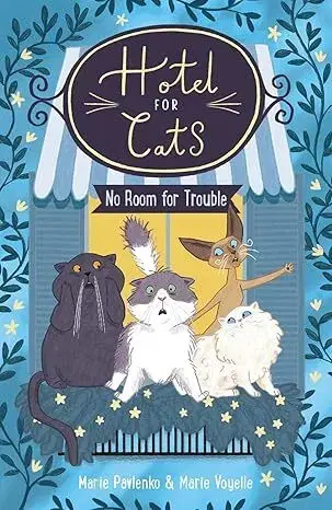 Dobrodružstvo, napätie, western Hotel for Cats 2: Hotel for Cats: No Room for Trouble - Marie Pavlenko,Marie Voyelle
