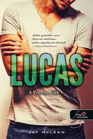 Romantická beletria A Preston fiúk 1: Lucas - Jay McLean,Noémi Kereki
