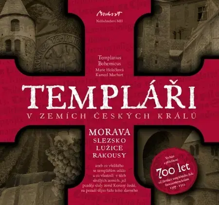 História - ostatné Templáři v zemích českých králů (2. díl, Morava) - Templariue Bohemicus