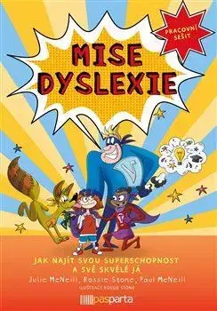 Pedagogika, vzdelávanie, vyučovanie Mise dyslexie - Julie McNeill,Lenka Krejčová,Paul McNeil