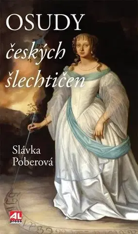 História Osudy českých šlechtičen - Slávka Poberová