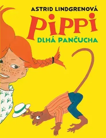 Rozprávky Pippi Dlhá pančucha - Astrid Lindgren
