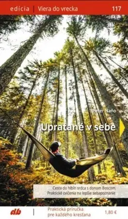 Kresťanstvo Upratané v sebe - Peter Naňo