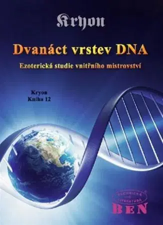 Eseje, úvahy, štúdie Dvanáct vrstev DNA - Lee Carroll
