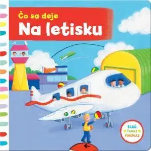 Leporelá, krabičky, puzzle knihy Čo sa deje na letisku - Rebecca Finnová