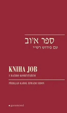 Biblie, biblistika Kniha Job - s Rašiho výkladem - neuvedený,Efraim Sidon Karol,David Reitschlager