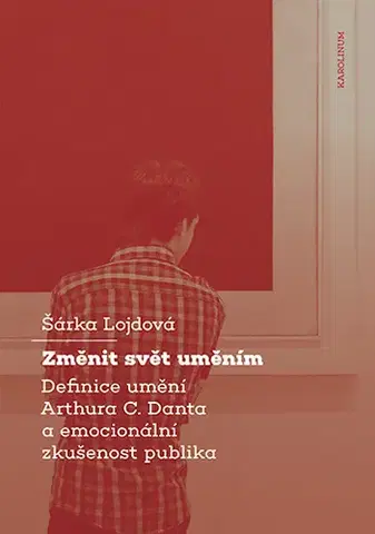Umenie - ostatné Změnit svět uměním - Šárka Lojdová