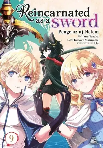 Manga Reincarnated as a Sword - Penge az új életem 9. - Yuu Tanaka,Tomowo Maruyama,László Imri