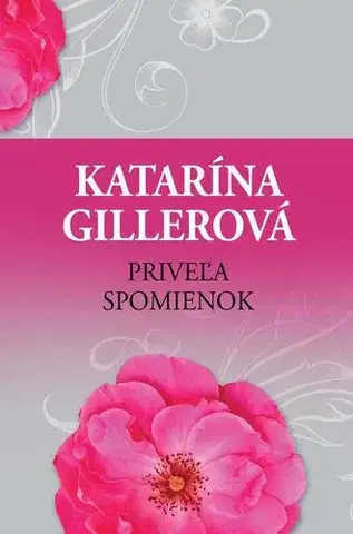Romantická beletria Priveľa spomienok - Katarína Gillerová