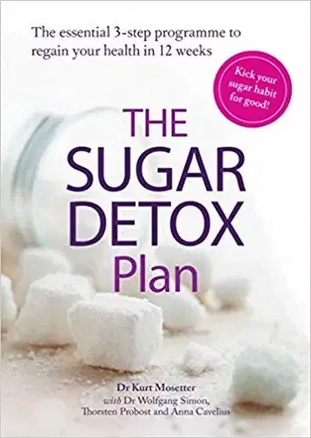 Zdravá výživa, diéty, chudnutie The Sugar Detox Plan - Kolektív autorov