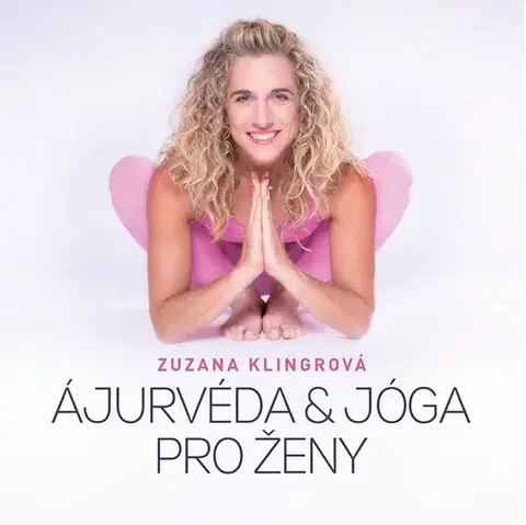 Joga, meditácia Ájurvéda & jóga pro ženy - Zuzana Klingrová
