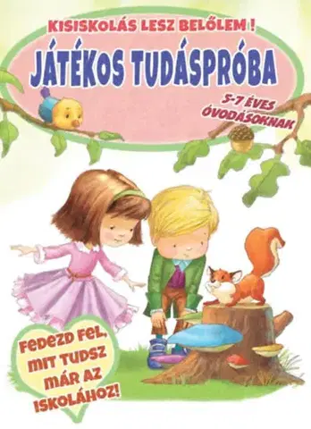Pre deti a mládež - ostatné Játékos tudáspróba 5-7 éveseknek - Kisiskolás lesz belőlem