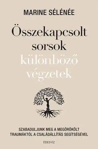 Rozvoj osobnosti Összekapcsolt sorsok különböző végzetek - Marine Sélénée