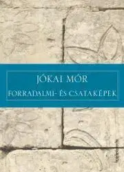 Svetová beletria Forradalmi- és csataképek - Mór Jókai