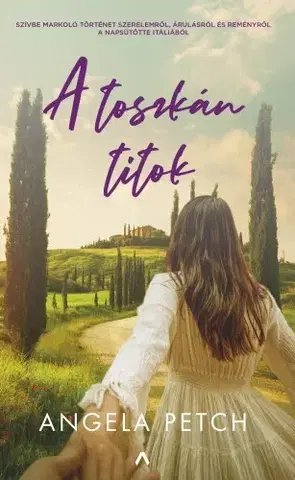 Erotická beletria A toszkán titok - Angela Petch