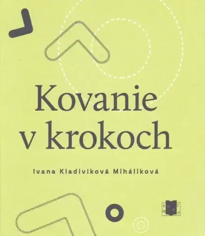 Slovenská poézia Kovanie v krokoch - Ivana Kladivíková Miháliková