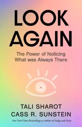 Psychológia, etika Look Again - Tali Sharot,Cass R. Sunstein